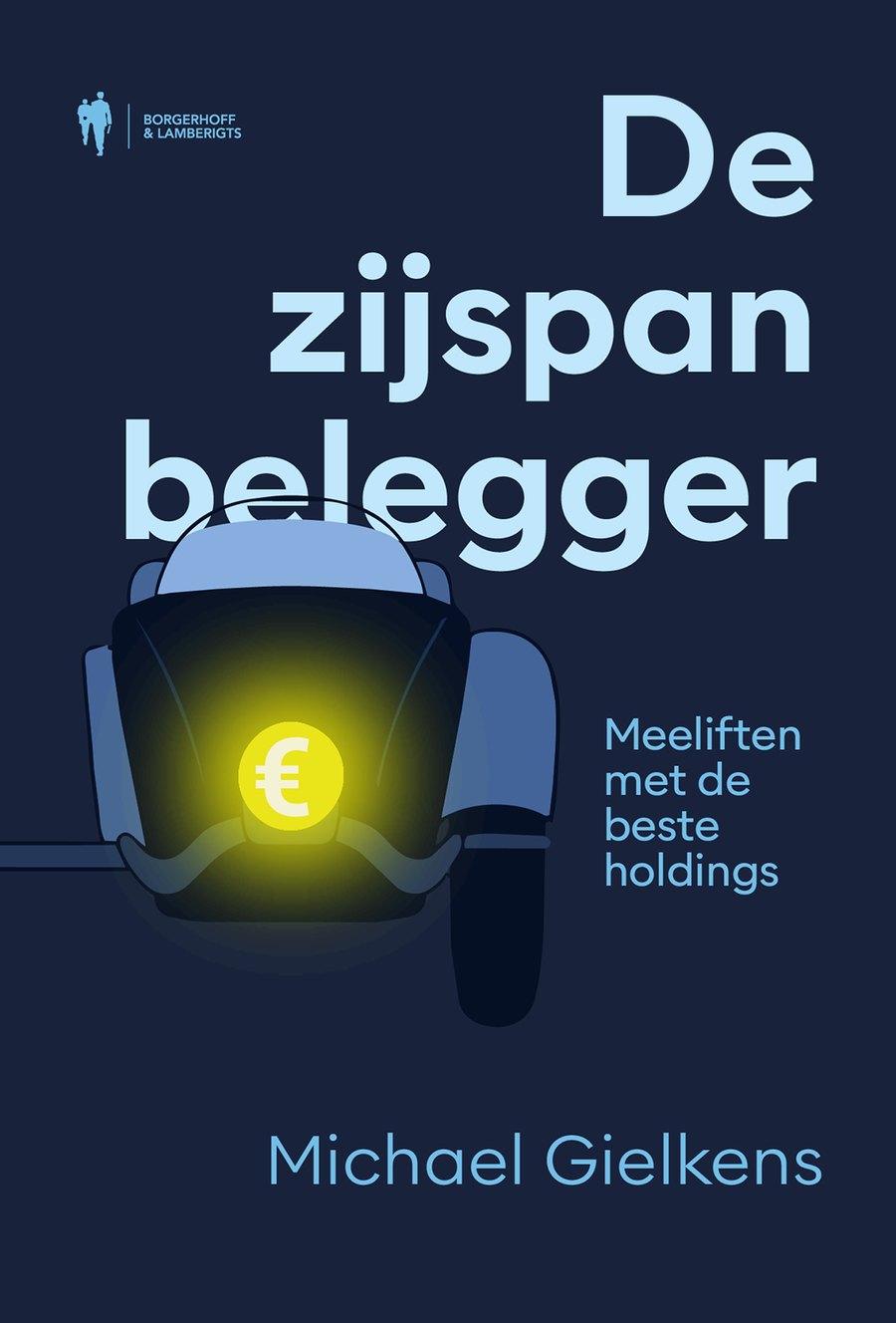 Omslag van De Zijspanbelegger – Meeliften met de beste holdings, door Michael Gielkens
